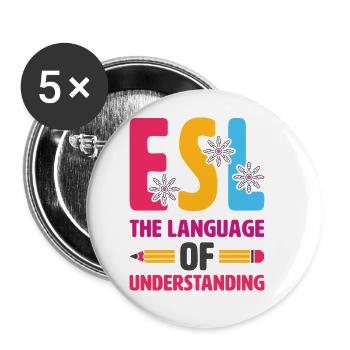 ESL-Lehrer ESL Unterricht - Buttons groß 56 mm (5er Pack) - Weiß - Vorne