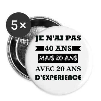 Cadeau anniversaire 40 ans - Lot de 5 grands badges (56 mm) - blanc - Devant