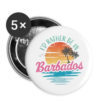 I'd rather be in Barbados - Buttons large 2.2''/56 mm (5-pack) - white - Front