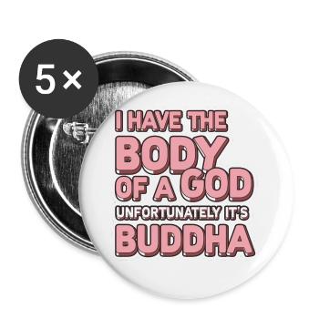 I Have The Body Of A God Unfortunately Its Buddha5 - Buttons groß 56 mm (5er Pack) - Weiß - Vorne