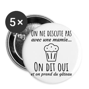 Cadeau pour mamie : On ne discute pas,humour,Drôle - Lot de 5 grands badges (56 mm) - blanc - Devant