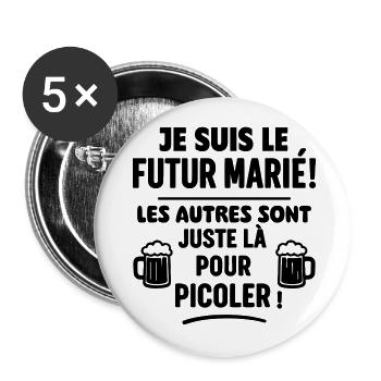 Je suis le futur marié, EVG,enterrement vie garçon - Lot de 5 grands badges (56 mm) - blanc - Devant