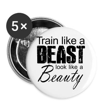 Train Like A Beast Look Like A Beauty - Buttons groß 56 mm (5er Pack) - Weiß - Vorne
