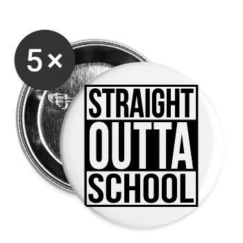 Straight outta school Abitur Schulabschluss Schule - Buttons groß 56 mm (5er Pack) - Weiß - Vorne