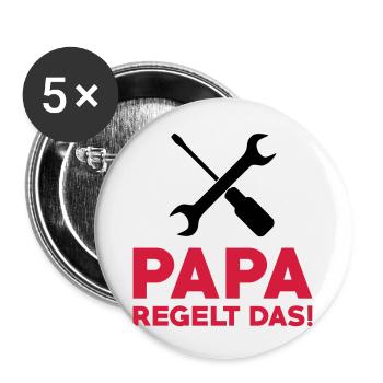 Papa regelt das - Buttons groß 56 mm (5er Pack) - Weiß - Vorne