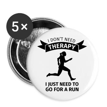 I don't need therapy I just need to go for a run - Buttons groß 56 mm (5er Pack) - Weiß - Vorne