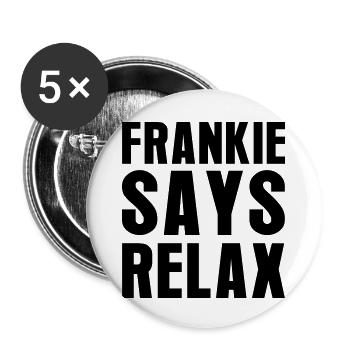 Frankie Says Relax - Buttons groß 56 mm (5er Pack) - Weiß - Vorne