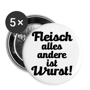 Fleisch. alles andere ist Wurst! - Buttons groß 56 mm (5er Pack) - Weiß - Vorne
