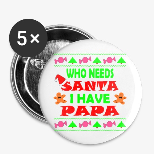 I have papa Ugly Christmas Sweater - Buttons groß 56 mm (5er Pack)