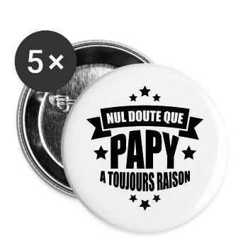 nul doute que papy a toujours raison - Lot de 5 grands badges (56 mm) - blanc - Devant