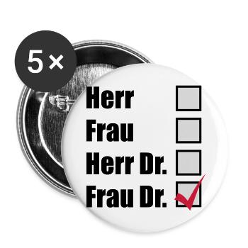 Frau Dr. - Buttons groß 56 mm (5er Pack) - Weiß - Vorne