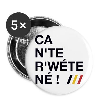 Ca n'te r'wéte né ! Ca ne te regarde pas ! (Dark) - Lot de 5 grands badges (56 mm) - blanc - Devant