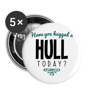 have you hugged a hull name today - Buttons large 2.2''/56 mm (5-pack) - white - Front