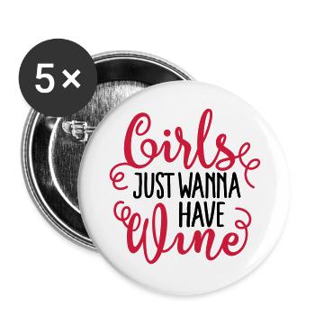 Girls just wanna have wine - Buttons large 2.2''/56 mm (5-pack) - white - Front
