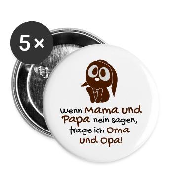 Wenn Mama und Papa nein sagen - Buttons groß 56 mm (5er Pack) - Weiß - Vorne