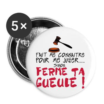 citation humour connaitre juger ferme ta - Lot de 5 grands badges (56 mm) - blanc - Devant