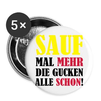 sauf_mal_mehr_02 - Buttons groß 56 mm (5er Pack) - Weiß - Vorne