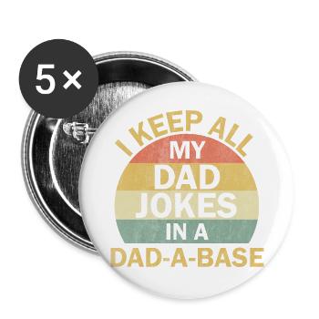 Dad Jokes: I Keep All My Dad Jokes In A Dad-a-base - Lot de 5 grands badges (56 mm) - blanc - Devant