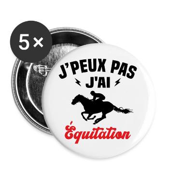J'peux pas j'ai Équitation Cadeau Équitation - Lot de 5 grands badges (56 mm) - blanc - Devant
