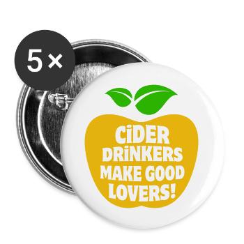 Cider Drinkers make good Lovers Apfelwein Cidre - Buttons large 2.2''/56 mm (5-pack) - white - Front