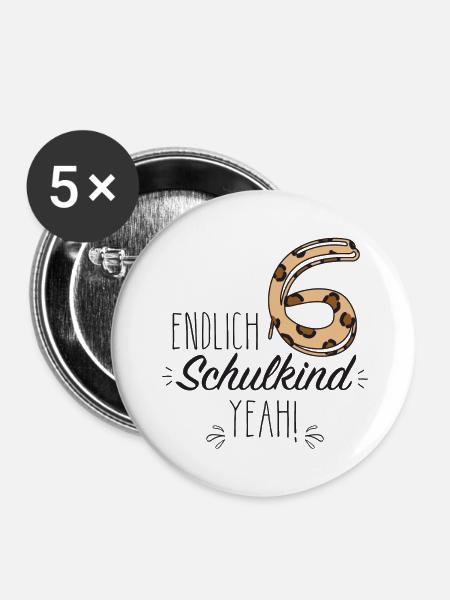 Endlich 6 Schulkind yeah - Buttons groß 56 mm (5er Pack) - Weiß