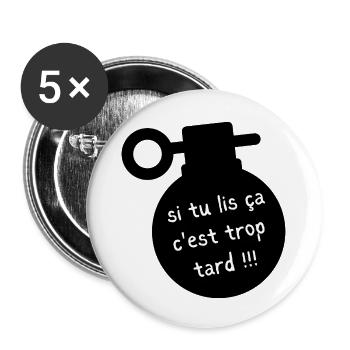 si tu lis ça c'est trop tard - Lot de 5 grands badges (56 mm) - blanc - Devant