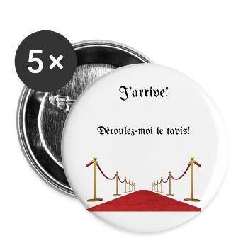J arrive Déroulez moi le tapis - Lot de 5 grands badges (56 mm) - blanc - Devant