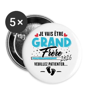 Cadeau Je vais être grand frère 2026 - Lot de 5 grands badges (56 mm) - blanc - Devant