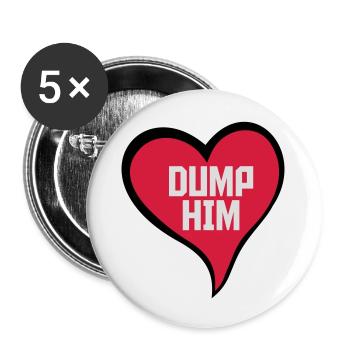 dump him Zitat Logo - Buttons groß 56 mm (5er Pack) - Weiß - Vorne