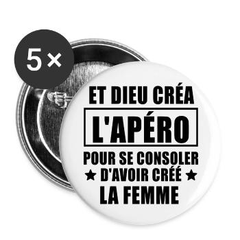 dieu créa l'apéro / humour alcool - Lot de 5 grands badges (56 mm) - blanc - Devant