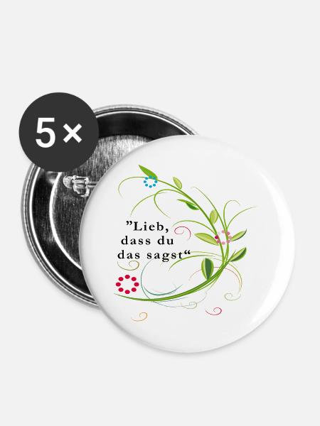 lieb, dass du das sagst - Buttons groß 56 mm (5er Pack) - Weiß