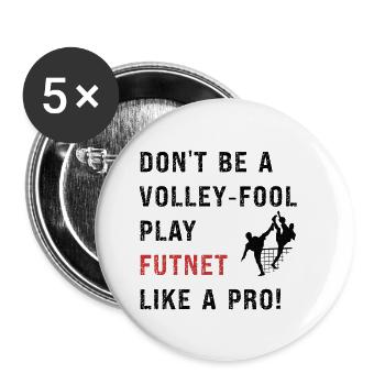 Don't be a volley-fool, play futnet like a pro! - Buttons large 2.2''/56 mm (5-pack) - white - Front