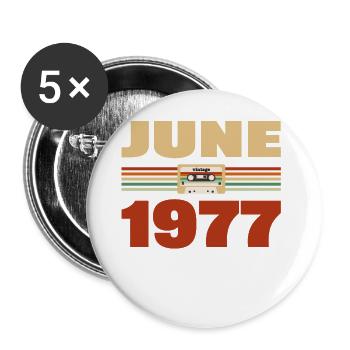 46. Geburtstag Juni Jahrgang 1977 Geschenkidee - Buttons groß 56 mm (5er Pack) - Weiß - Vorne