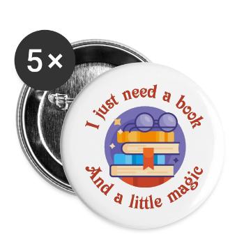 Ich brauche nur ein Buch und ein bisschen Magie - Buttons groß 56 mm (5er Pack) - Weiß - Vorne