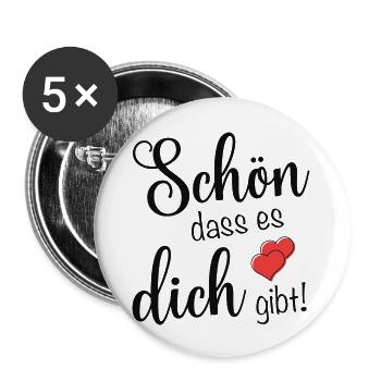 Schön dass es dich gibt - Buttons groß 56 mm (5er Pack) - Weiß - Vorne
