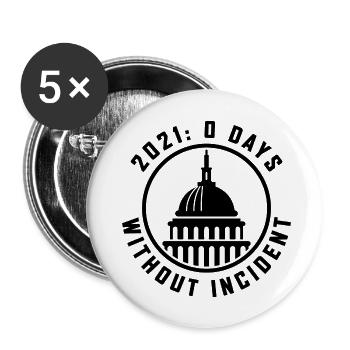 2021 - 0 Tage ohne Zwischenfälle - Buttons groß 56 mm (5er Pack) - Weiß - Vorne