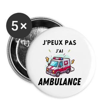 J peux pas j ai ambulance - Lot de 5 grands badges (56 mm) - blanc - Devant
