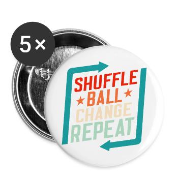 Shuffle, Ball, Change, Repeat Tap Dancer Tap Dance - Buttons large 2.2''/56 mm (5-pack) - white - Front