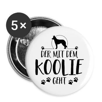 Der mit Koolie geht Hunde Hund Wilsigns - Buttons groß 56 mm (5er Pack) - Weiß - Vorne
