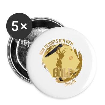 Mir reichts ich geh spielen - Buttons groß 56 mm (5er Pack) - Weiß - Vorne
