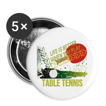 Life is better when you play Table Tennis - Buttons groß 56 mm (5er Pack) - Weiß - Vorne