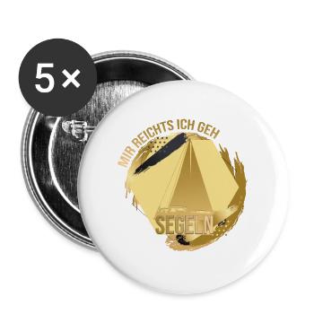Mir reichts, ich geh Segeln - Buttons groß 56 mm (5er Pack) - Weiß - Vorne