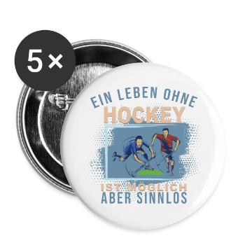 Ein Leben ohne Hockey ist möglich, aber Sinnlos - Buttons groß 56 mm (5er Pack) - Weiß - Vorne