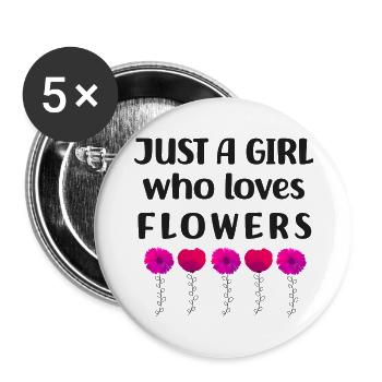 Just a girl who loves flowers - Buttons large 2.2''/56 mm (5-pack) - white - Front