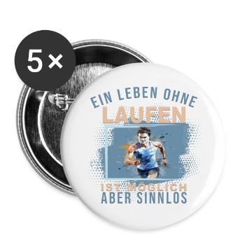 Ein Leben ohne Laufen ist möglich, aber Sinnlos - Buttons groß 56 mm (5er Pack) - Weiß - Vorne