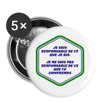 Je suis responsable de ce que je dit - Lot de 5 grands badges (56 mm) - blanc - Devant