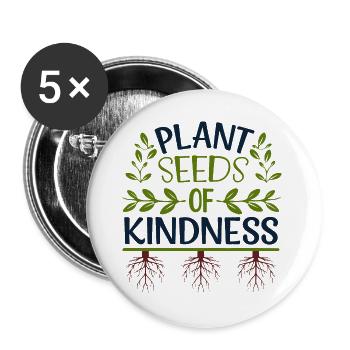 Plant Seeds of Kindness - Buttons large 2.2''/56 mm (5-pack) - white - Front