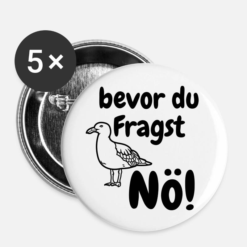 bevor du Fragst Nö!! Spruch Möwe Lustig - Buttons groß 56 mm (5er Pack) - Weiß