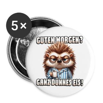 Guten Morgen? Ganz dünnes Eis - Igel mit Kaffee - Buttons groß 56 mm (5er Pack) - Weiß - Vorne