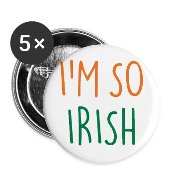 I'M SO IRISH Ireland Irland - Buttons groß 56 mm (5er Pack) - Weiß - Vorne